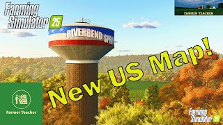 FS25 Riverbend Springs A New US Map [upl. by Manning953]