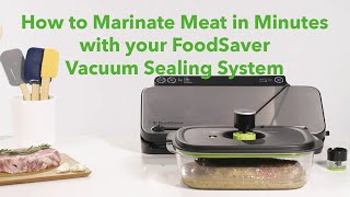 How to Marinate Meat in Minutes with your FoodSaver Vacuum Sealing System [upl. by Kristian182]