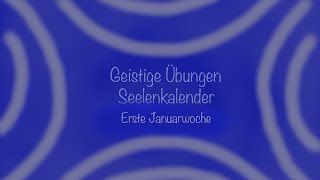 Seelenkalender Rudolf Steiner Erste Januarwoche [upl. by Goodyear]