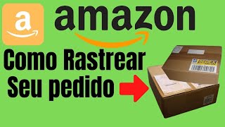 Como Rastrear Seus Pedidos da Amazon  TOTAL EXPRESS RASTREAMENTO [upl. by Monteith]