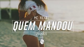 Mc Kekel  Quem mandou Phon4zo Remix [upl. by Mayfield]