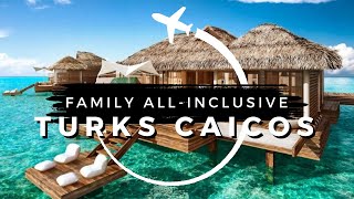 15 Best Affordable AllInclusive Family Resorts in Turks and Caicos  Travel With Kids 2024 [upl. by Odlanra]