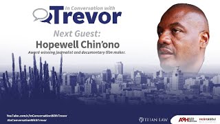 Hopewell Chinono In Conversation With Trevor Part 2 [upl. by Llirpa]