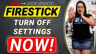 🛑 ALL Firestick Settings YOU NEED to Turn OFF 🛑 NEW and UPDATED 2024 [upl. by Dahsar]