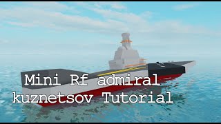 Mini Rf admiral kuznetsov  Roblox Plane Crazy Tutorial [upl. by Awjan]