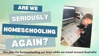 Are we SERIOUSLY homeschooling again Our plan to homeschool while we travel Australia Episode 4 [upl. by Issie]