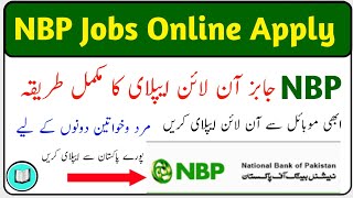 National Bank Of Pakistan NBP Jobs online apply complete process NBP Jobs male and female apply [upl. by Dralliw]