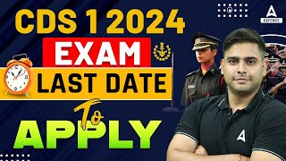 CDS 1 2024 Form Filling Last Date  Have You Applied [upl. by Arraeis900]