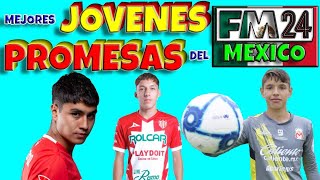 Jovenes Promesas Mexicanas En El Football Manager 24 [upl. by Whitby856]