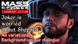 Mass Effect 3  Joker mentions Shepards past  Backgroundunique dialogue [upl. by Siroved]