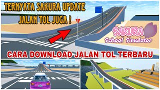 CARA MUNCULIN JALAN TOL DI UPDATE TERBARU SAKURA SCHOOL SIMULATOR [upl. by Rex903]