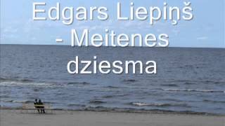 Edgars liepiņš Meitenes dziesma  YouTube [upl. by Aniloj923]