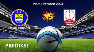 Live Persib Bandung vs Persis Solo  Piala Presiden 2024 [upl. by Briny]