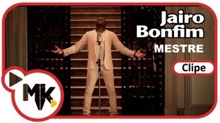 Jairo Bonfim  Mestre Clipe Oficial MK Music em HD [upl. by Essile]