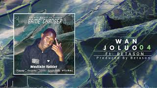 MEDISIN TABLET  WAN JOLUO  Ft BETASON OFFICIAL AUDIO [upl. by Eyaf]