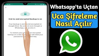 Whatsappta Uçtan Uca Şifreleme Nasıl Açılır  Whatsappta Uçtan Uca Şifreli Yedekleme [upl. by Mountfort872]