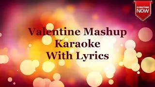 Valentine Mashup Karaoke With Lyrics I Love Karaoke Mashup I Bollywood Karaoke Mashup [upl. by Aalst]