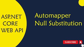 ASPNET Core WEB API  38Automapper Null Substitution in ASPNET Core Web API in Telugu [upl. by Finley]