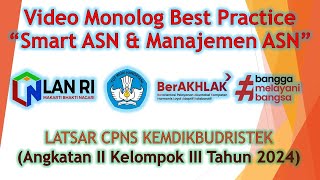 Video Monolog Best Practice Smart ASN dan Manajemen ASN di Instansi  Latsar CPNS [upl. by Enilesoj]