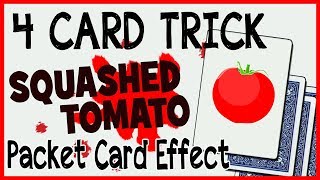 Close Up Card Trick  Squashed Tomato Magic Trick  Easy 4 Card Trick [upl. by Nywg]