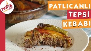 Patlıcanlı Tepsi Kebabı  Nefis Yemek Tarifleri [upl. by Omsare949]