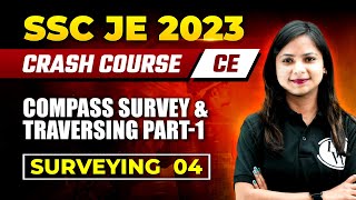 SSC JE 2023  Surveying  04  Compass Survey amp Traversing Part1  Civil Engineering [upl. by Nnagem475]