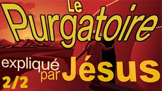 n°22  ✞ Le purgatoire expliqué par Jésus  Audio † Texte  Valtorta [upl. by Anirehtak96]