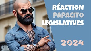 PAPACITO RÉAGIT  LÉGISLATIVES 2024 [upl. by Ayokal]