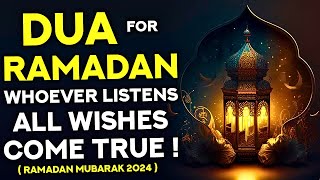 Dua For Ramadan Must Listen  Whoever Listens To This Dua All Wishes Come True  Ramadan Mubarek [upl. by Joann]