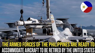 The Armed Forces of the Philippines Are Ready to Accommodate Aircraft to Be Retired by the US [upl. by Toby]