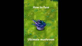 How to fuse ultimate mushroom in pvz super hybrid fusion edition [upl. by Aneen797]