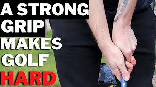 A Strong Grip Is Why You Have So Many Swing Faults [upl. by Anirres211]