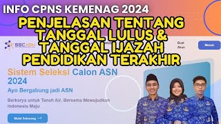 36 UPDATE INFO CPNS KEMENAG 2024 PENJELASAN TENTANG TANGGAL LULUS amp TERBIT IJAZAH DI IJAZAH [upl. by Bowne]