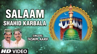 Salaam  Shahid Karbala Full HD Songs  Hazi Taslim Aarif Khan  TSeries Islamic Music [upl. by Jesher]