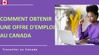 Comment obtenir une offre demploi avant dimmigrer au Canada [upl. by Htrowslle]