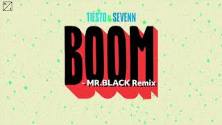 Tiësto amp Sevenn  BOOM MRBLACK Remix [upl. by Howarth]