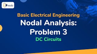 Problem no 3 on Nodal Analysis  DC Circuits  Basic Electrical Engineering [upl. by Eleazar]