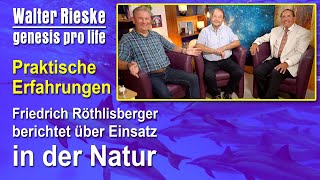 Friedrich Röthlisberger berichtet über Einsatz in der Natur  Walter Rieske  genesis pro life [upl. by Enrobialc]