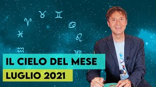 OROSCOPO DEL MESE LUGLIO 2021 [upl. by Rego249]