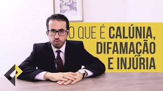 O que é calúnia injúria e difamação  Seu Direito [upl. by Aryn]