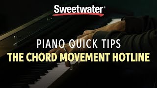 Piano Quick Tips — The Chord Movement Hotline [upl. by Carmine]