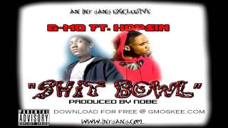 GMo Skee ft Hopsin  Shit Bowl Produced by Nobe [upl. by Arraeic]