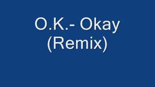 OK Okay Remix [upl. by Haleak]