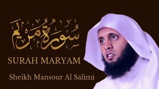 Surah Maryam  Sheikh Mansour Al Salimi سورةمريم [upl. by Letram]