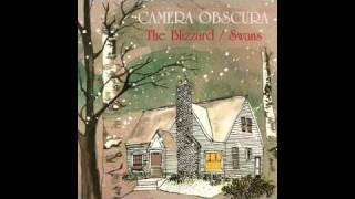 Camera Obscura  The Blizzard 4AD [upl. by Ahsaelat]