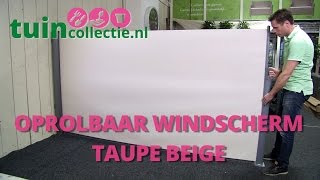 Oprolbaar windscherm  Taupe Beige  Tuincollectienl [upl. by Rieth]