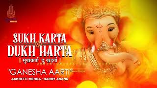 SUKH KARTA DUKH HARTA  Ambient Beats  Aakritti Mehra  Harry Anand  Ganesh Aarti 2024 [upl. by Dag]