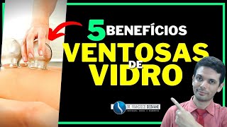 VENTOSATERAPIA  05 BENEFÍCIOS das VENTOSAS DE VIDRO que POUCOS CONHECEM [upl. by Rawdin]