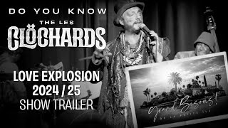 Do you know The Les Clöchards Love Explosion – The «New» Show 2024  25 · Trailer · EPK [upl. by Barnabas341]