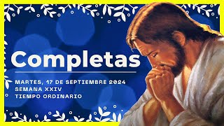 🌜ORACION DE LA NOCHE🌜 17 de Septiembre De 2024  COMPLETAS DE HOY  Liturgia de las horas [upl. by Malvie]